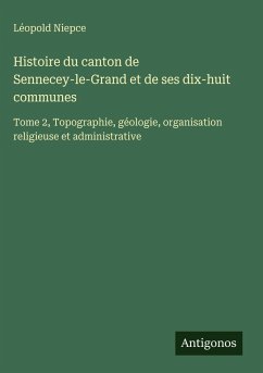 Cover Histoire du canton de Sennecey-le-Grand et de ses dix-huit communes