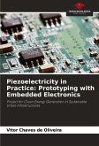 Piezoelectricity in Practice: Prototyping with Embedded Electronics Piezoelectricity in Practice: Prototyping with Embedded Electronics