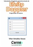 Calculando A Frequência Aparente Através Do Efeito Doppler Programado No Lazarus (eBook, PDF)
