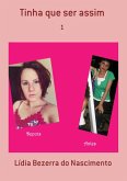 Tinha Que Ser Assim (eBook, PDF)