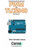 Controle De Até 16 Canais De Pwm Com Tlc5940 No Arduino (eBook, PDF)