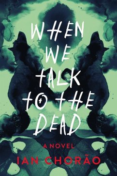 When We Talk to the Dead - Chorao, Ian