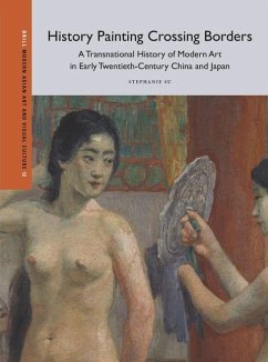 Cover History Painting Crossing Borders, a Transnational History of Modern Art in Early Twentieth-Century China and Japan