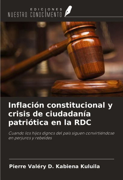Inflación constitucional y crisis de ciudadanía patriótica en la RDC Inflación constitucional y crisis de ciudadanía patriótica en la RDC
