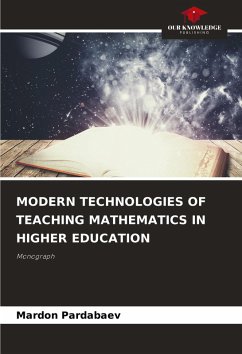 MODERN TECHNOLOGIES OF TEACHING MATHEMATICS IN HIGHER EDUCATION - Pardabaev, Mardon