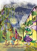 You Can Parade With Us!