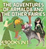 The Adventures of Armalda and the Other Fairies The Adventures of Armalda and the Other Fairies