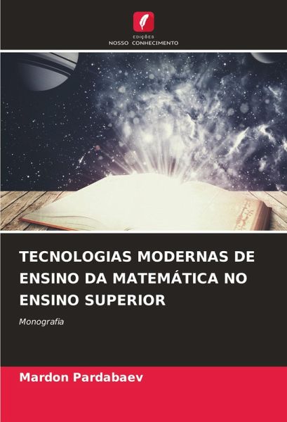 TECNOLOGIAS MODERNAS DE ENSINO DA MATEMÁTICA NO ENSINO SUPERIOR TECNOLOGIAS MODERNAS DE ENSINO DA MATEMÁTICA NO ENSINO SUPERIOR