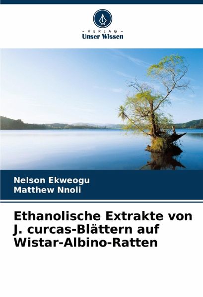 Ethanolische Extrakte von J. curcas-Blättern auf Wistar-Albino-Ratten Ethanolische Extrakte von J. curcas-Blättern auf Wistar-Albino-Ratten