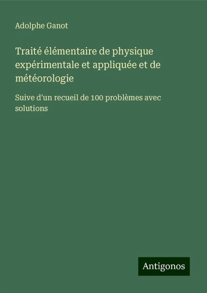 Traité élémentaire de physique expérimentale et appliquée et de météorologie