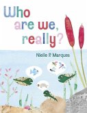 Who Are We, Really? Who Are We, Really?
