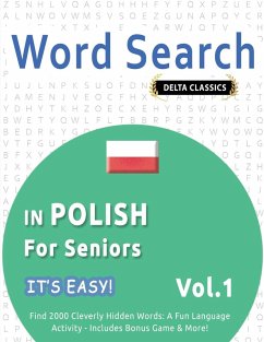 WORD SEARCH IN POLISH FOR SENIORS - IT'S EASY! VOL.1 - DELTA CLASSICS - FIND 2000 CLEVERLY HIDDEN WORDS - Best Activity Books