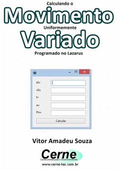 Calculando O Movimento Uniformemente Variado Programado No Lazarus (eBook, PDF) - Souza, Vitor Amadeu