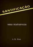 Santificação - Sua Natureza (eBook, ePUB)