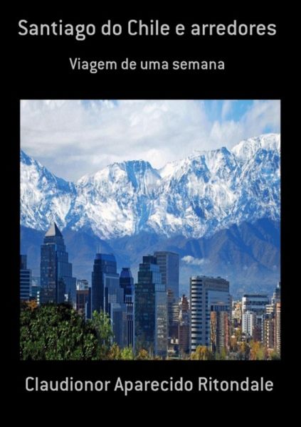 Santiago Do Chile E Arredores (eBook, ePUB)