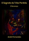 O Segredo Da Tribo Perdida (eBook, PDF)
