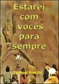 Estarei Com Vocês Sempre (eBook, ePUB) Estarei Com Vocês Sempre (eBook, ePUB)