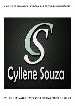 Materiais De Apoio Para Consultores Em Serviços De Alimentação (eBook, ePUB) - de Da de Souza, Cyllene Matos Ornelas Cunha Corrêa Materiais De Apoio Para Consultores Em Serviços De Alimentação (eBook, ePUB) - de Da de Souza, Cyllene Matos Ornelas Cunha Corrêa
