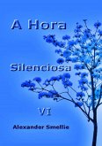 A Hora Silenciosa Vi (eBook, ePUB)