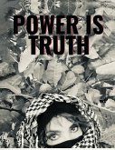 Power is truth Power is truth