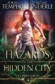 Hazards in the Hidden City Hazards in the Hidden City