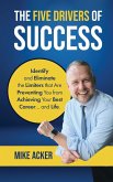 The Five Drivers of Success The Five Drivers of Success