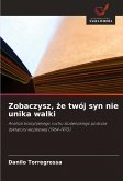 Zobaczysz, ¿e twój syn nie unika walki