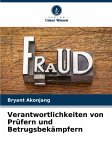 Verantwortlichkeiten von Prüfern und Betrugsbekämpfern Verantwortlichkeiten von Prüfern und Betrugsbekämpfern