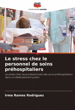 Le stress chez le personnel de soins préhospitaliers - Ramos Rodríguez, Irma