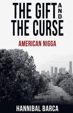 Gift and the Curse American Nigga - Barker, Hannibal