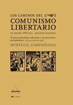 Cover Los caminos del comunismo libertario en España (1868-1937). Segundo volumen