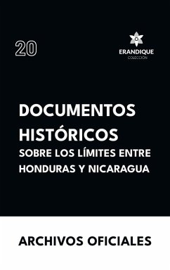 Cover Documentos históricos sobre los límites entre Honduras y Nicaragua