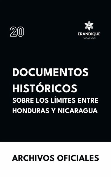 Documentos históricos sobre los límites entre Honduras y Nicaragua