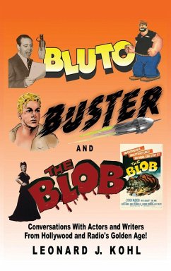 Bluto, Buster and The Blob - Kohl, Leonard J.