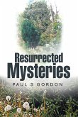 Resurrected Mysteries