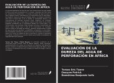 EVALUACIÓN DE LA DUREZA DEL AGUA DE PERFORACIÓN EN ÁFRICA EVALUACIÓN DE LA DUREZA DEL AGUA DE PERFORACIÓN EN ÁFRICA