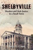 Shelbyville - Murders and Mob Justice in a Small Town