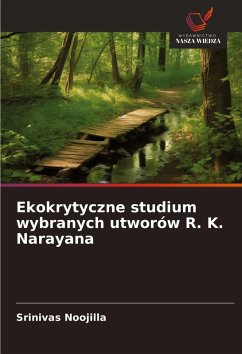 Cover Ekokrytyczne studium wybranych utworów R. K. Narayana