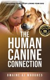 THE HUMAN CANINE CONNECTION THE HUMAN CANINE CONNECTION
