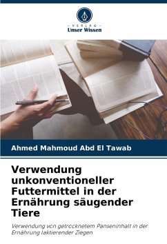 Cover Verwendung unkonventioneller Futtermittel in der Ernährung säugender Tiere