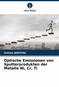 Optische Emissionen von Sputterprodukten der Metalle Ni, Cr, Ti - JADOUAL, lamiae