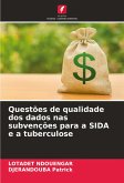 Questões de qualidade dos dados nas subvenções para a SIDA e a tuberculose