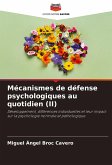 Mécanismes de défense psychologiques au quotidien (II)