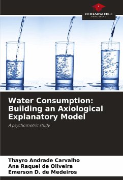 Water Consumption: Building an Axiological Explanatory Model - Andrade Carvalho, Thayro;de Oliveira, Ana Raquel;D. de Medeiros, Emerson