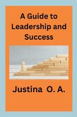 A Guide to Leadership and Success A Guide to Leadership and Success
