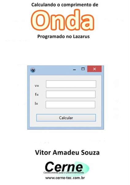 Calculando O Comprimento De Onda Programado No Lazarus (eBook, PDF)