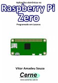 Aplicações Eletrônicas Na Raspberry Pi Zero Programado Em Lazarus (eBook, PDF)