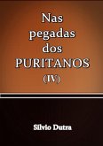 Nas Pegadas Dos Puritanos Iv (eBook, ePUB)