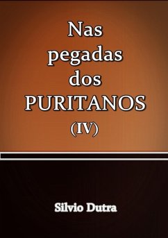 Cover Nas Pegadas Dos Puritanos Iv (eBook, ePUB)
