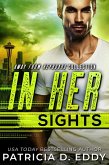 In Her Sights (Away From Keyboard, #2) (eBook, ePUB) In Her Sights (Away From Keyboard, #2) (eBook, ePUB)